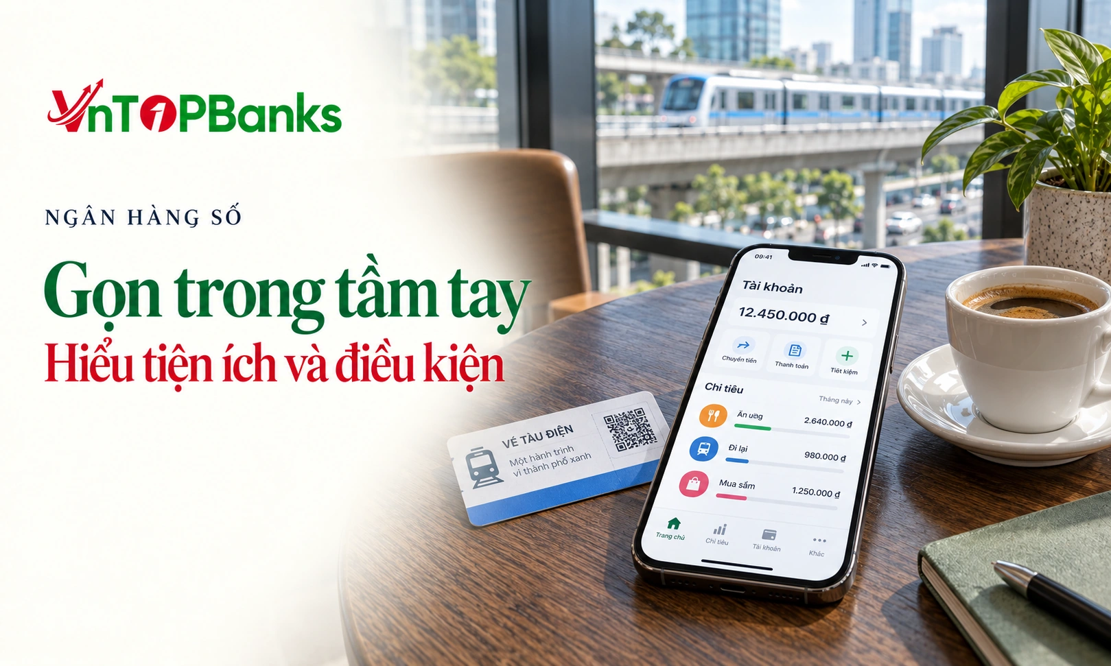 NGÂN HÀNG SỐ — Gọn trong tầm tay Hiểu tiện ích và điều kiện