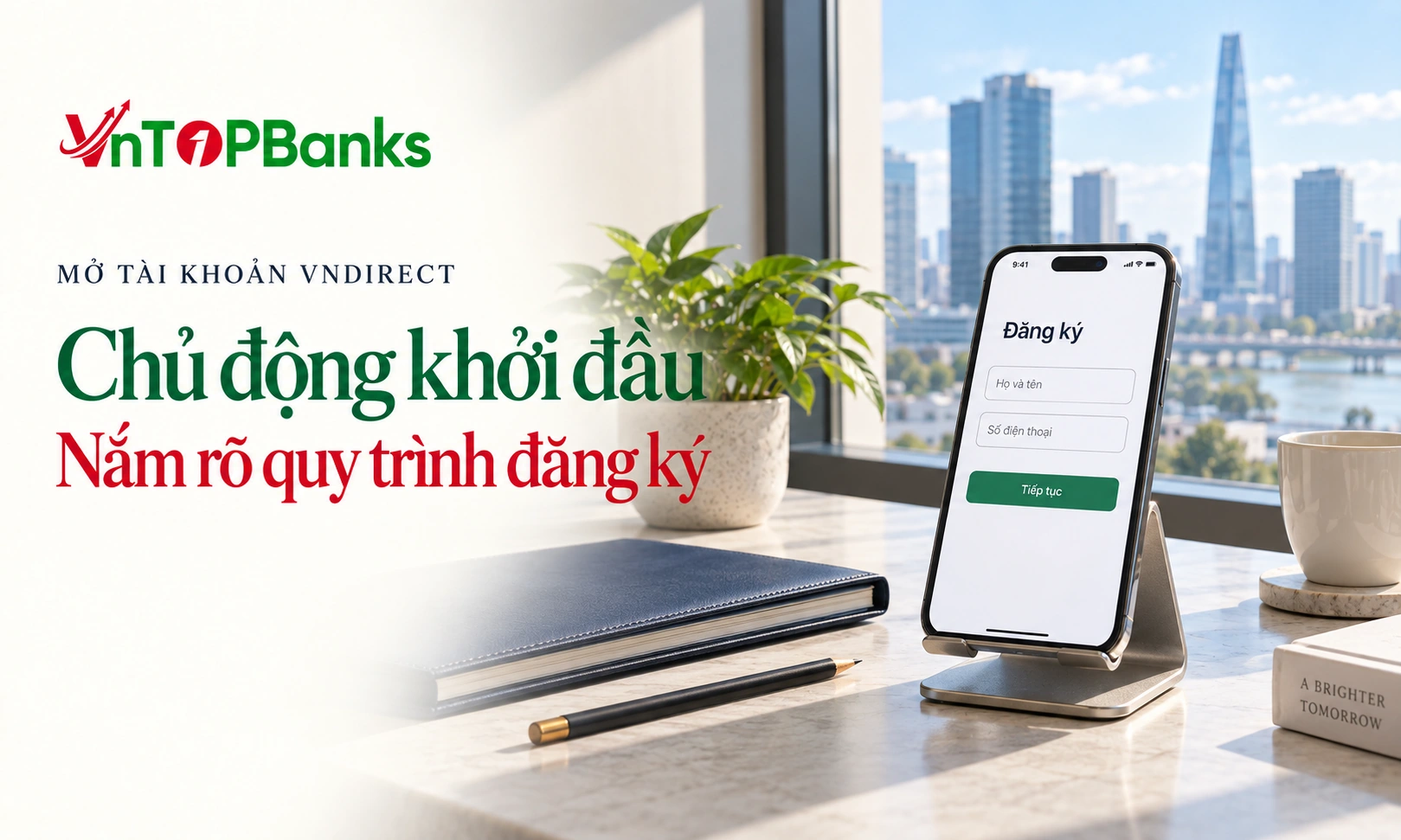 MỞ TÀI KHOẢN VNDIRECT — Chủ động khởi đầu Nắm rõ quy trình đăng ký
