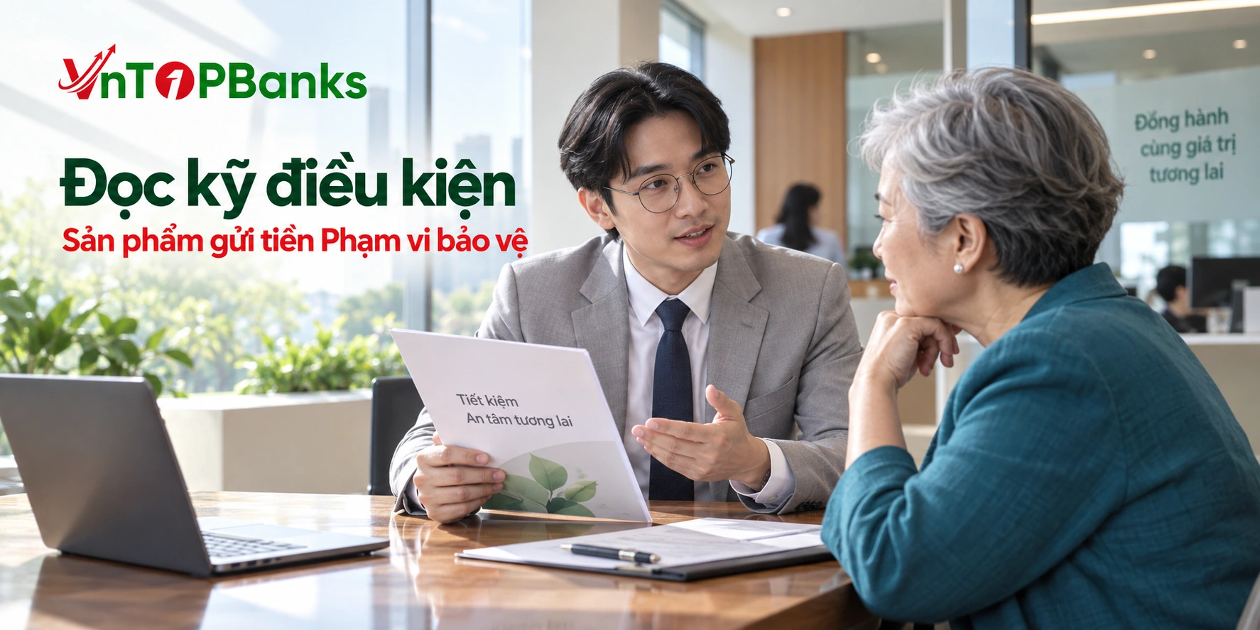 Đọc kỹ điều kiện — Sản phẩm gửi tiền Phạm vi bảo vệ | VNTopBanks